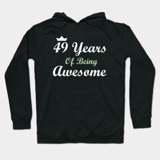 49 Years Of Being Awesome Hoodie